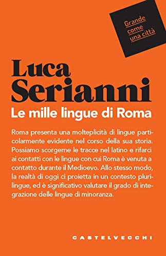 Le Mille Lingue Di Roma von GRANDE COME UNA CITTÀ