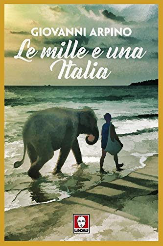 Le Mille e Una Italia (Grandi avventure seguendo una stella!)