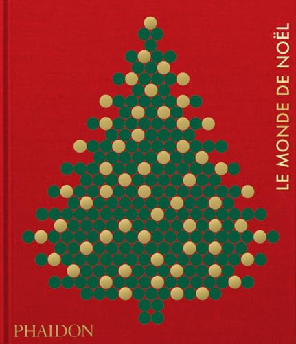 Le Monde de Noël Le Monde de Noël von PHAIDON FRANCE