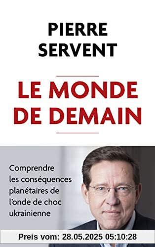 Le Monde de demain - Comprendre les conséquences planétaires de l'onde de choc ukrainienne
