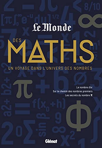 Le Monde des maths: Un voyage dans l'univers des nombres