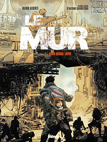 Le Mur - Tome 01: Homo Homini Lupus von GLÉNAT BD