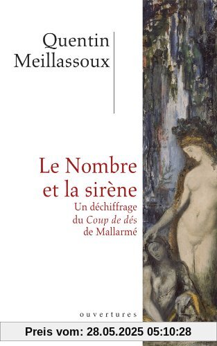 Le Nombre et la sirène : Un déchiffrage du Coup de dès de Mallarmé