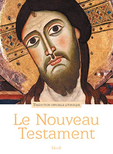 Le Nouveau Testament: Traduction officielle liturgique von MAME