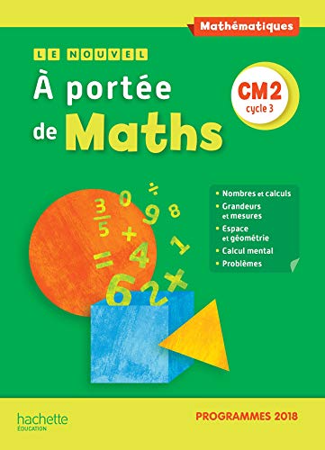 Le Nouvel A portée de maths CM2 - Manuel élève - Edition 2019 von Hachette