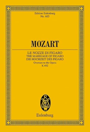 Le Nozze di Figaro: Ouvertüre. KV 492. Orchester. Studienpartitur. (Eulenburg Studienpartituren)