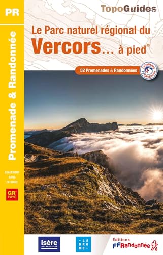 Le Parc Naturel Régional du Vercors à pied (PN24): Réf PN24 (Promenade & Randonnée) von Federation Francaise de la Randonnee Pedestre