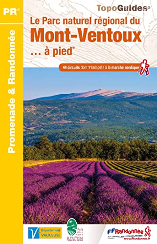 Le parc naturel régional du Mont-Ventoux à pied (PN23): référence PN23 (Promenade & Randonnée) von FFRP