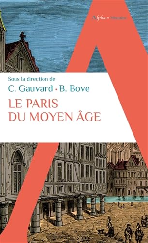 Le Paris du Moyen Âge Le Paris du Moyen Âge von ALPHA