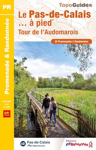 Le Pas-de-Calais à pied (D062): Réf D062 (Promenade & Randonnée) von Federation Francaise de la Randonnee Pedestre