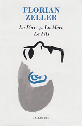 Le Père - La Mère - Le Fils von GALLIMARD