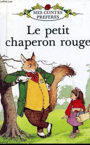Le Petit Chaperon Rouge (French Well Loved Tales S., Band 6) von Ladybird Books Ltd