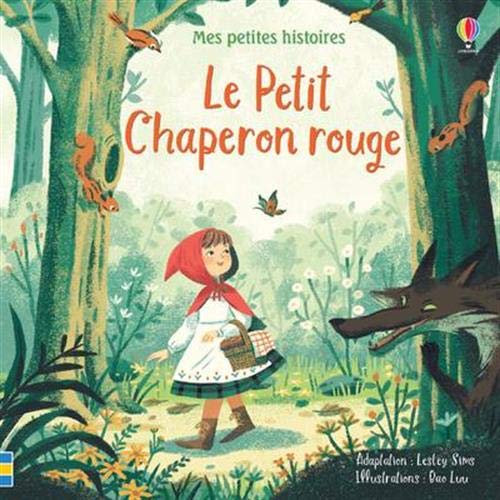 Le Petit Chaperon rouge - Mes petites histoires von Usborne