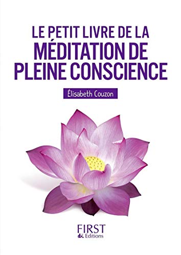 Le Petit Livre de - La méditation de pleine conscience von FIRST
