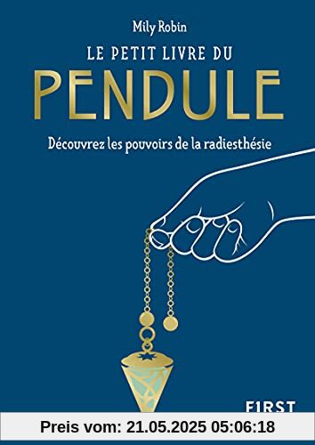 Le Petit Livre du pendule - Découvrez les pouvoirs de la radiesthésie Le Petit Livre du pendule - Découvrez les pouvoirs de la radiesthésie