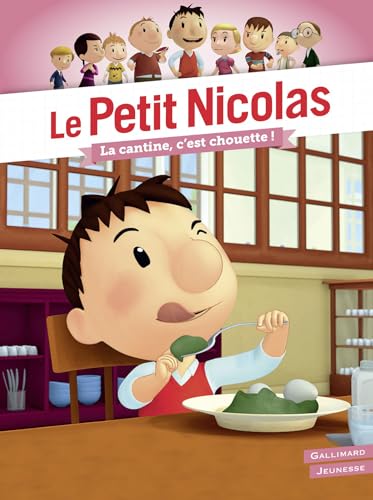Le Petit Nicolas - La cantine, c'est chouette ! Le Petit Nicolas - La cantine, c'est chouette ! von GALLIMARD JEUNE