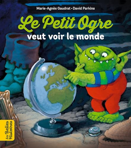 Le Petit Ogre veut voir le monde