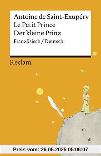 Le Petit Prince / Der kleine Prinz: Französisch/Deutsch. Mit den Zeichnungen des Verfassers (Reclams Universal-Bibliothek)
