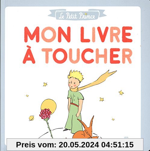 Le Petit Prince : Mon livre à toucher