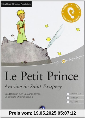 Le Petit Prince: Das Hörbuch zum Sprachen lernen. Niveau A2 Le Petit Prince: Das Hörbuch zum Sprachen lernen. Niveau A2