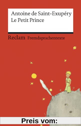 Le Petit Prince: Französischer Text mit deutschen Worterklärungen