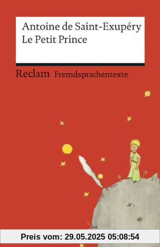 Le Petit Prince: Französischer Text mit deutschen Worterklärungen