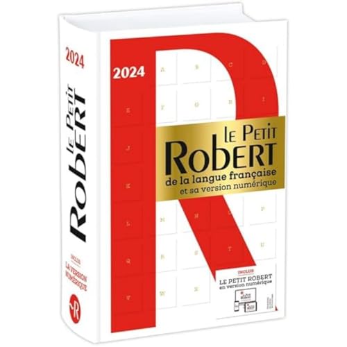 Le Petit Robert de la Langue Francaise 2024: Bimedia: French monolingual dictionary with free coded acces to the online dictionary (Dictionnaires Langue Francaise)