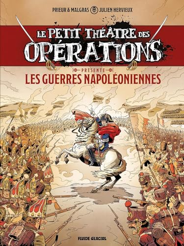 Le Petit Théâtre des Opérations présente - tome 01 : Guerres Napoléoniennes: Tome 1, Guerres Napoléoniennes von FLUIDE GLACIAL