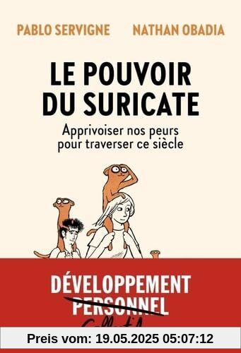 Le Pouvoir du Suricate: Apprivoiser nos peurs pour traverser ce siècle
