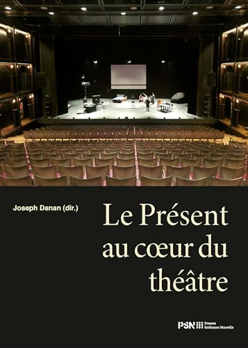 Le Présent au cœur du théâtre von SORBONNE PSN