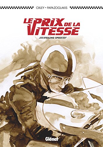 Le Prix de la vitesse: Stealing speed von GLÉNAT BD