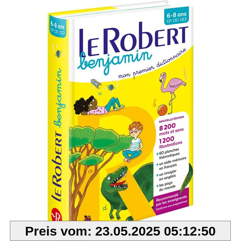 Le Robert Benjamin: First French Dictionary: First French Dictionary for French speaking children CP-CE1 (Dictionnaires Scolaires)