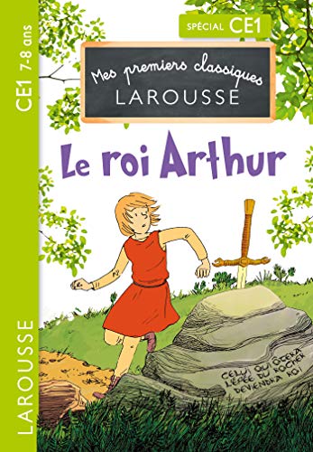 Le Roi Arthur CE1 von Larousse
