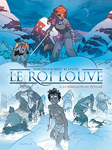 Le Roi Louve - Tome 1 - La rébellion de Petigré von DUPUIS