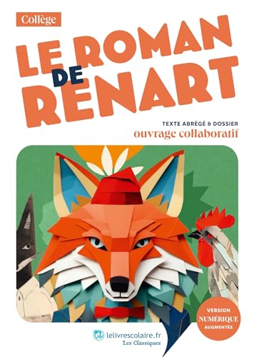 Le Roman de Renart: Texte abrégé et dossier pédagogique collaboratif von LELIVRESCOLAIRE