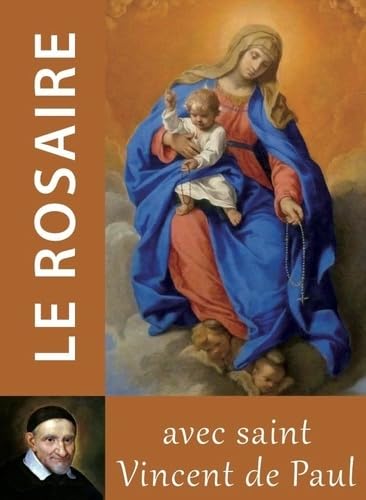 Le Rosaire - Textes de Saint Vincent de Paul Le Rosaire - Textes de Saint Vincent de Paul von TRA MONASTIQUES