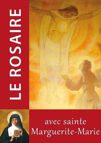 Le Rosaire - Textes de Sainte Marguerite Marie Le Rosaire - Textes de Sainte Marguerite Marie von TRA MONASTIQUES