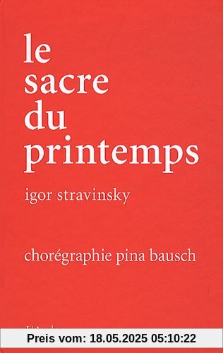 Le Sacre du printemps - Pina Bausch  (+ Buch)