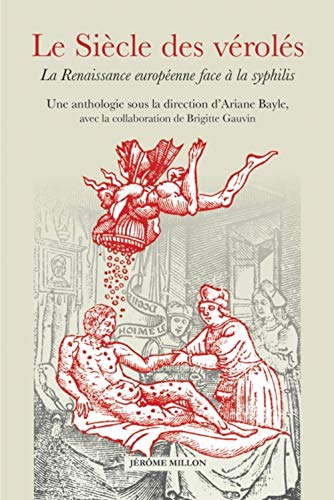Le Siècle des vérolés - La Renaissance européenne face à la: La Renaissance européenne face à la syphilis von MILLON