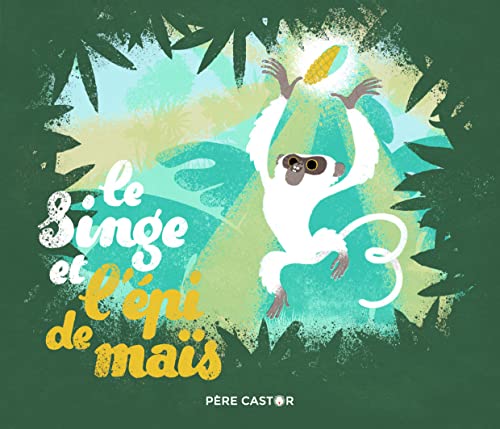 Le Singe et l'épi de maïs Le Singe et l'épi de maïs