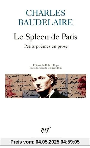 Le Spleen de Paris : Petits Poèmes en prose: Petits Poemes En Prose (Poesie/Gallimard)