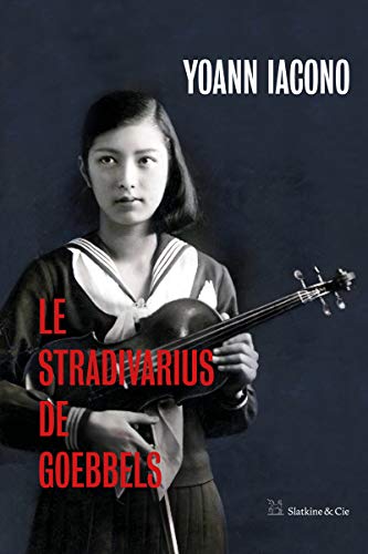Le Stradivarius de Goebbels von SLATKINE ET CIE