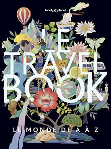 Le Travel book 2 - Le monde de A à Z von LONELY PLANET