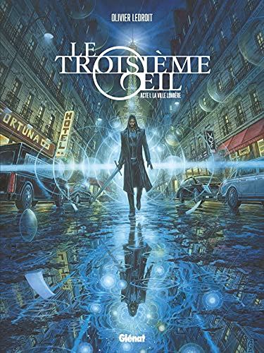 Le Troisième OEil - Tome 01: Acte 1 - La Ville lumière von GLENAT