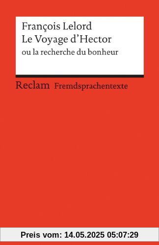 Le Voyage d'Hector ou la recherche du bonheur: (Fremdsprachentexte)