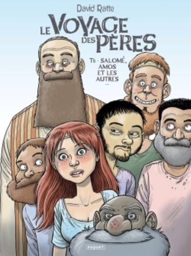 Le Voyage des Pères T6: Salomé, Amos et les autres