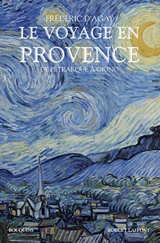 Le Voyage en Provence - De Pétrarque à Giono von BOUQUINS