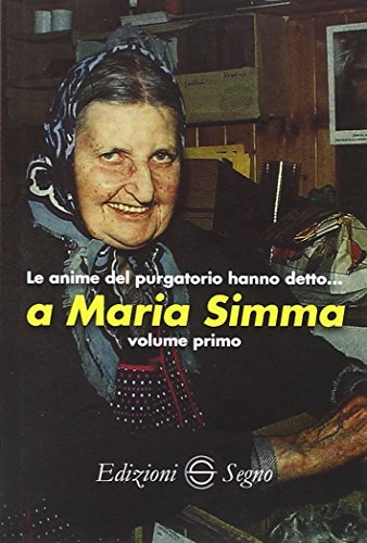 Le anime del Purgatorio hanno detto a Maria Simma (Vol. 1)
