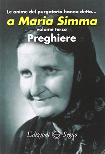 Le anime del Purgatorio hanno detto a Maria Simma (Vol. 3)