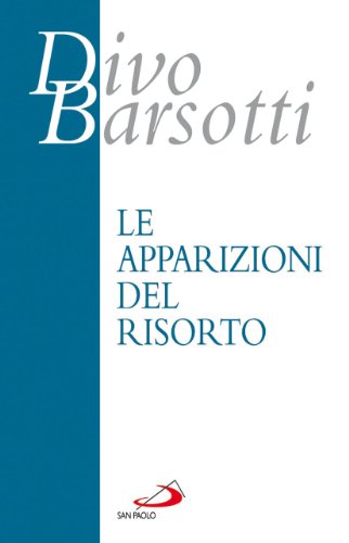 Le apparizioni del risorto (Azione e vita, Band 4) von San Paolo Edizioni